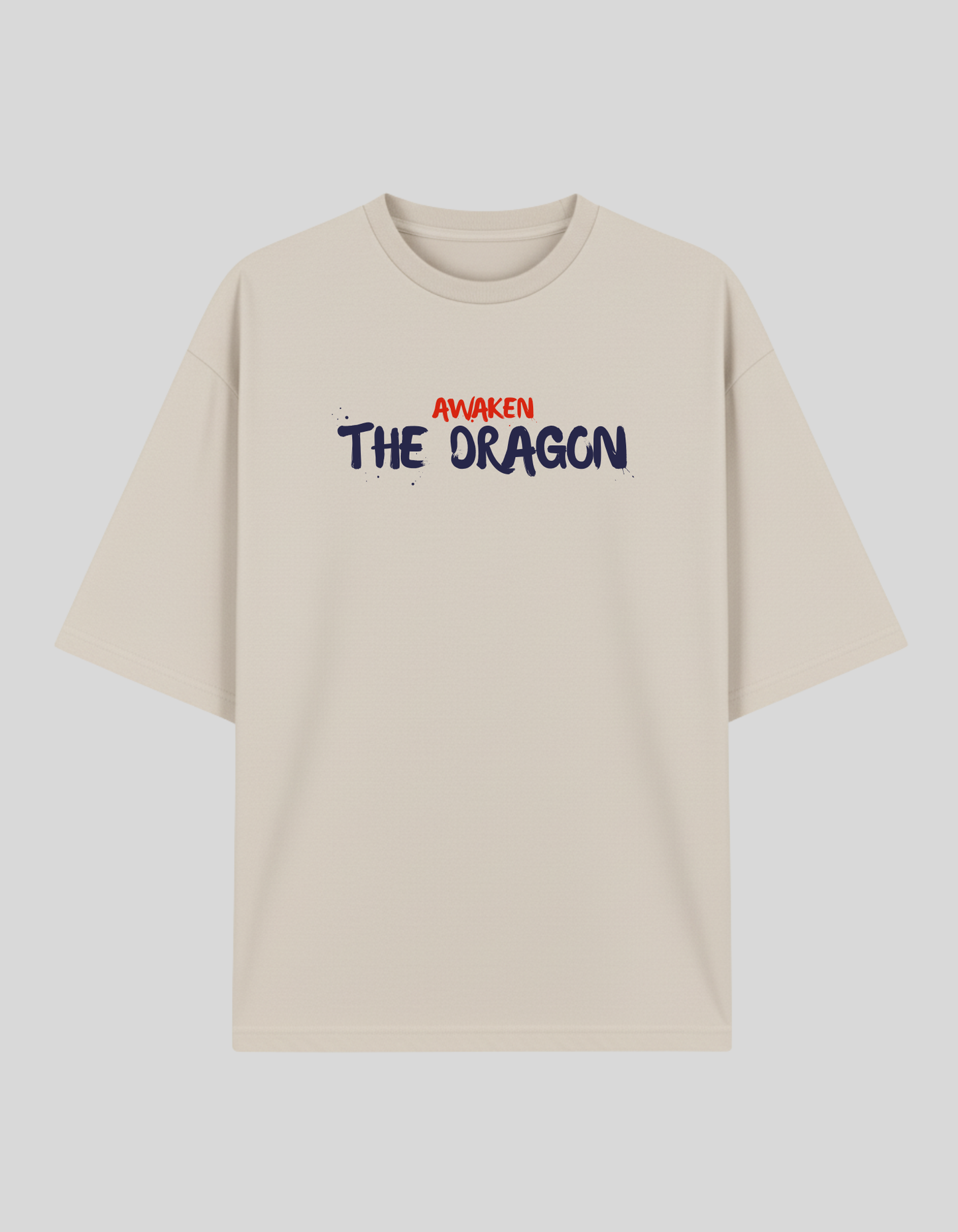 Unisex Beige Awaken The Dragon Typography Printed Pure Cotton Oversized T-shirt