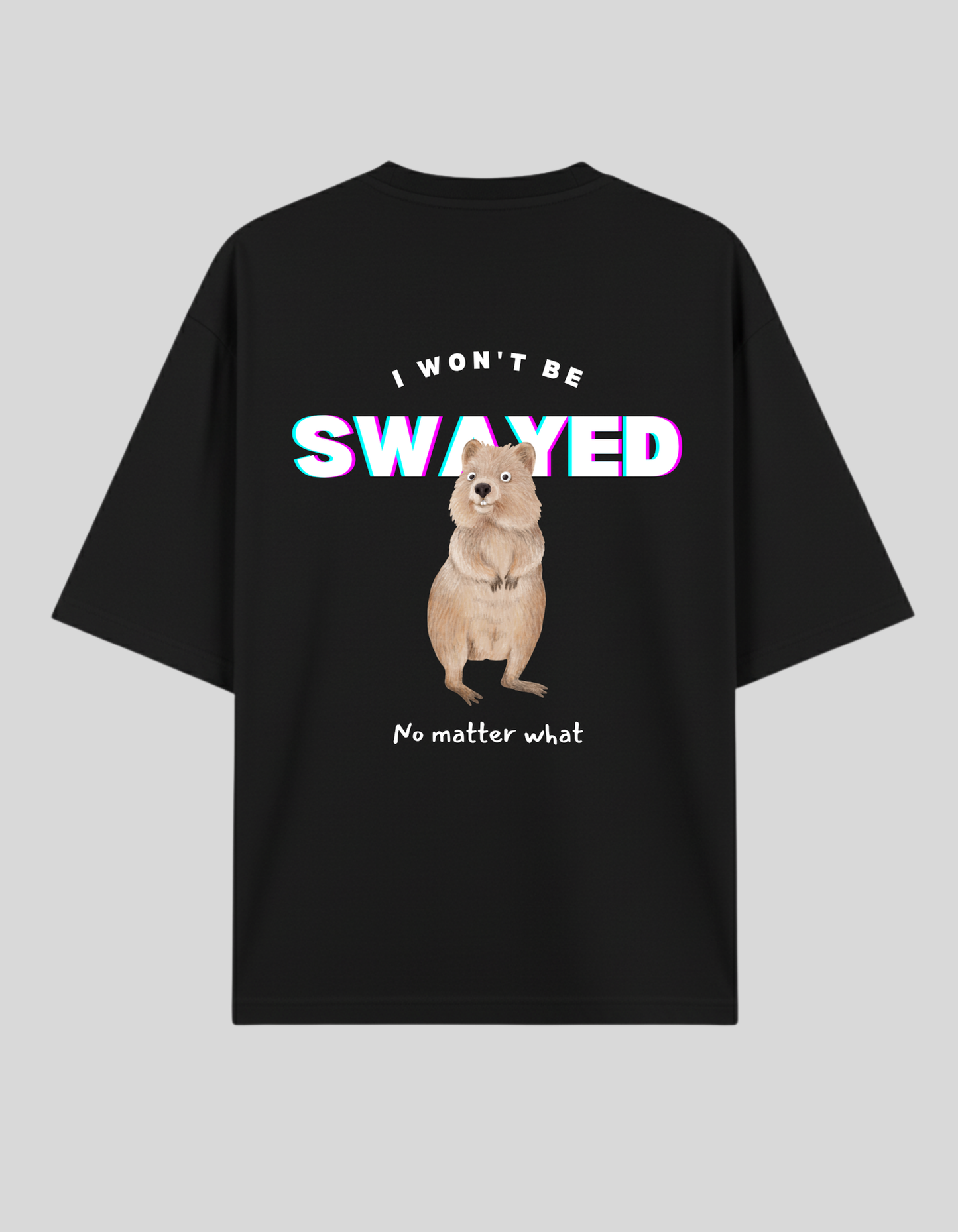 Unisex Black I Won't Be Swayed Typography Printed Pure Cotton Oversized T-shirt