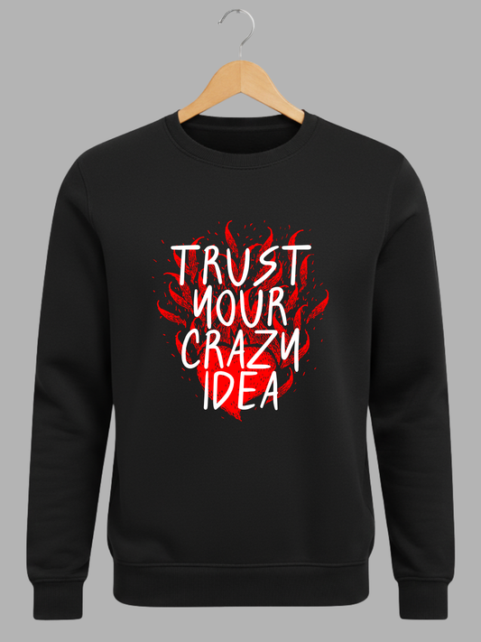 Black Trust Your Crazy Idea Fire Graphic Printed Woolen Sweatshirt